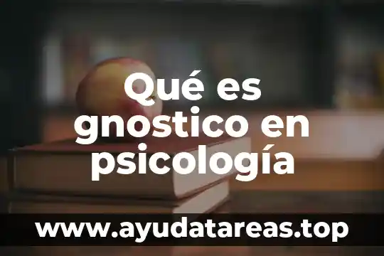 Que es la desarticulacion social en psicología 3 Qué es gnostico en psicología