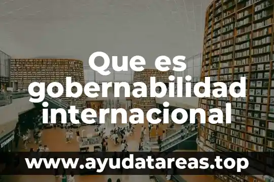 Que es gobernabilidad internacional