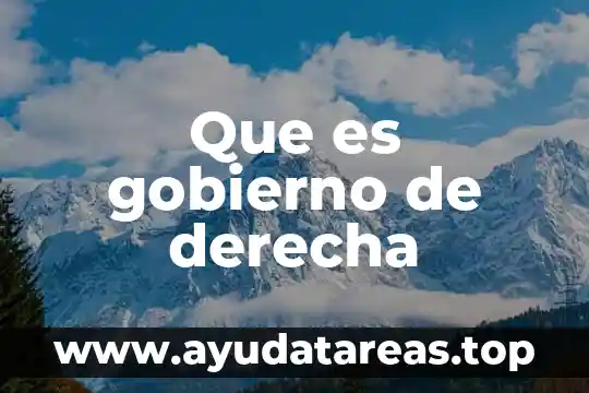 Que es gobierno de derecha