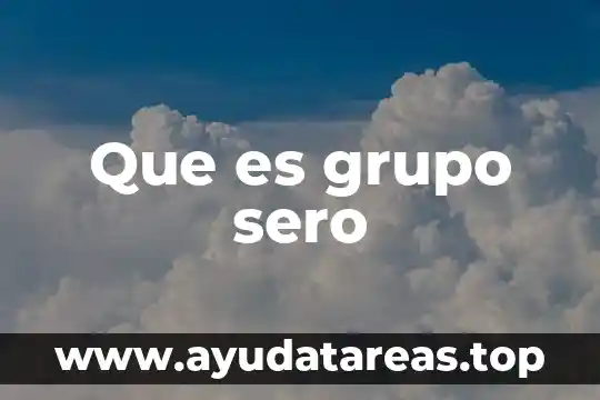 Que es grupo sero
