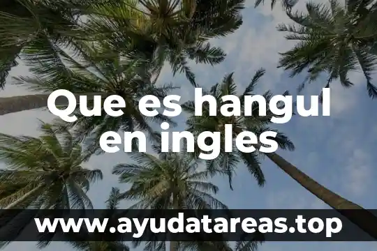 Qué es número ordinal numbers en inglés 5 Que es hangul en ingles