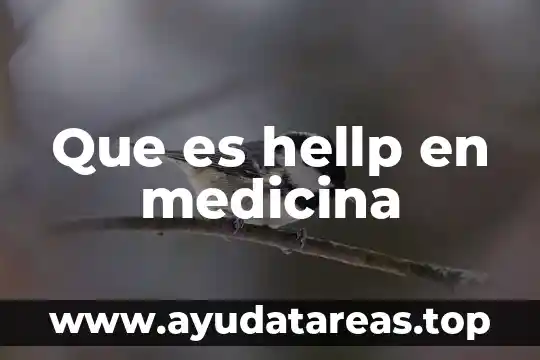 Que es color parda en medicina 4 Que es hellp en medicina