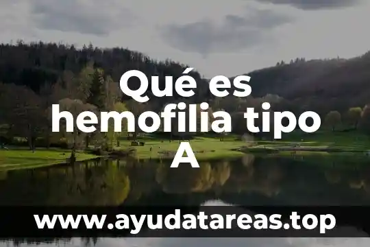 Que es una arritmia y tipo de arritmia 5 Qué es hemofilia tipo A