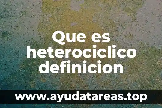 Qué es alocéntrico definición 4 Que es heterociclico definicion