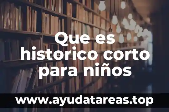 Qué es el reloj concepto corto 7 Que es historico corto para niños