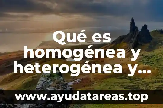 Qué es homogénea y heterogénea y ejemplos