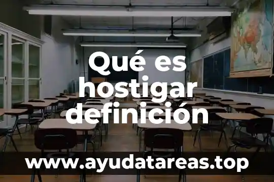 Qué es hostigar definición