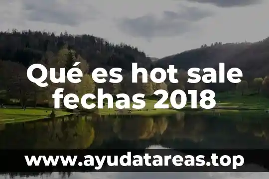 Qué es hot sale fechas 2018