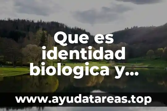Que es competencia biologica tipos 7 Que es identidad biologica y cultural