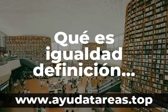 Qué es arpía definición 7 Qué es igualdad definición larga