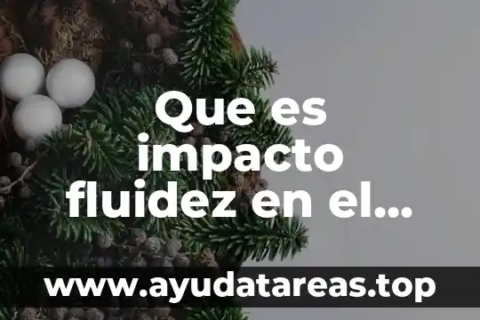 Que es impacto fluidez en el carnaval definicion