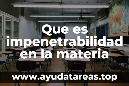 Para que es agua oxigenada 6 Que es impenetrabilidad en la materia