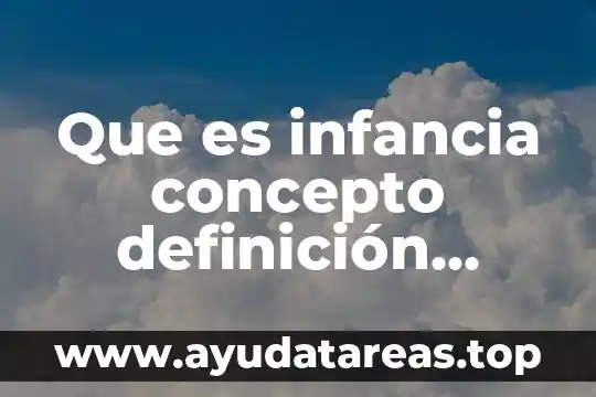 Que es manufactura concepto de 1780 8 Que es infancia concepto definición significado
