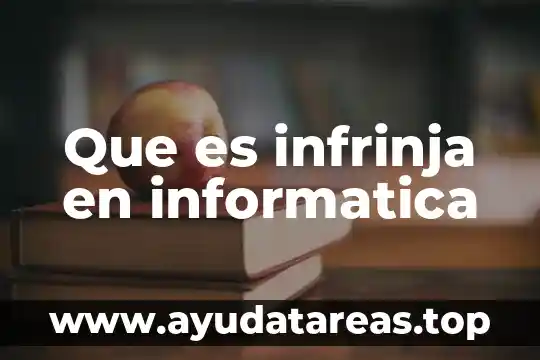 Que es infrinja en informatica