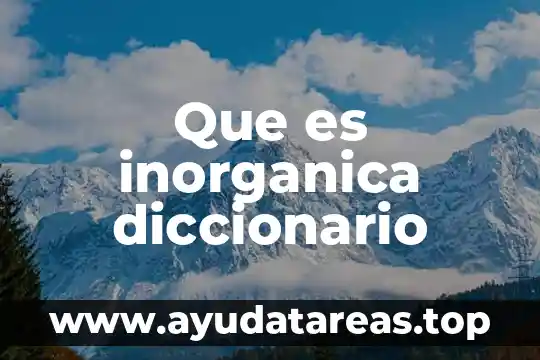 Que es hulla significado diccionario 8 Que es inorganica diccionario