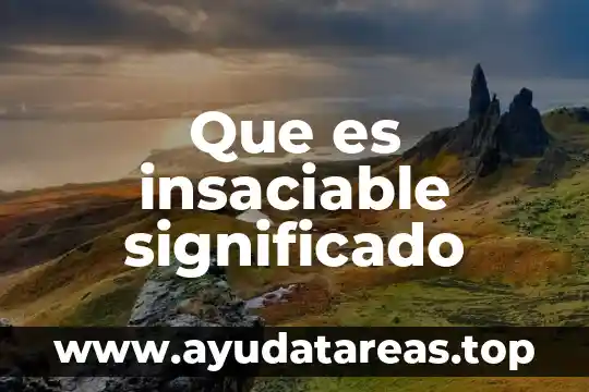 Qué es una madriguera significado 7 Que es insaciable significado