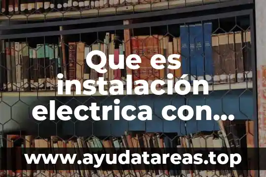 Que es instalación electrica con foto celdas
