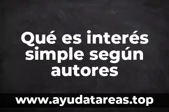 Qué es interés simple y compuesto Yahoo 5 Qué es interés simple según autores