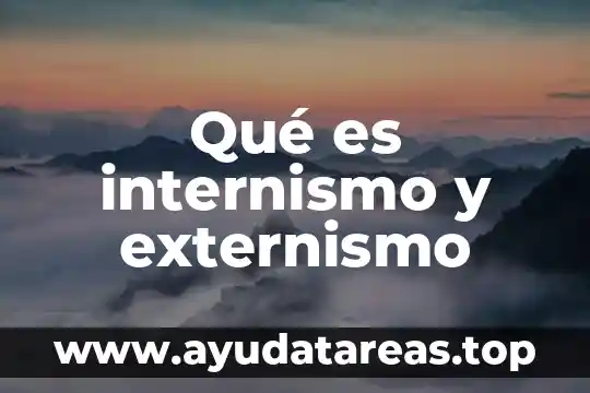 Qué es internismo y externismo
