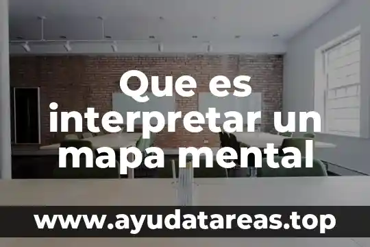 Que es interpretar un mapa mental