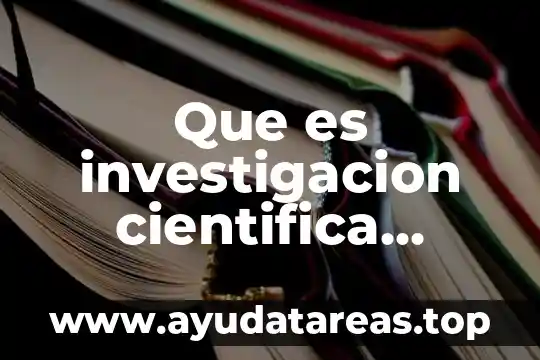 Que es observacion tecnica de investigacion 8 Que es investigacion cientifica ejemplos
