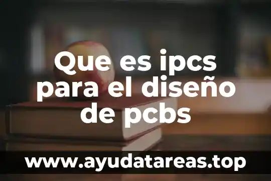 Que es cinta opción diseño color 3 Que es ipcs para el diseño de pcbs
