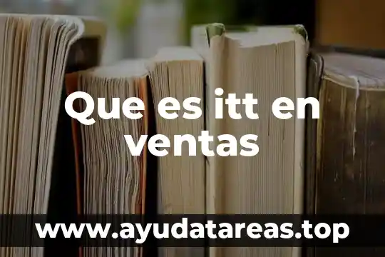 Que es itt en ventas