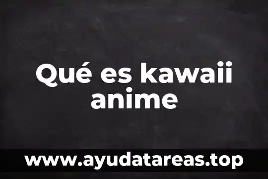 Que es josei en el anime 8 Qué es kawaii anime