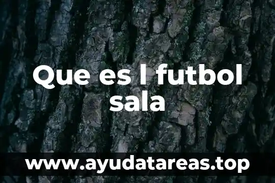 Que es l futbol sala