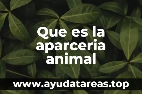 Que es el mundo animal 8 Que es la aparceria animal