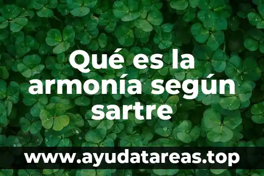 Que es nombre de la organizacion 7 Qué es la armonía según sartre