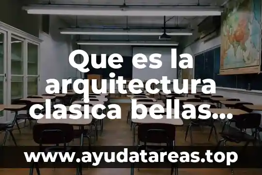 Que es la arquitectura clasica bellas artes