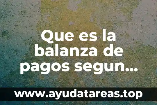 Que es la balanza de pagos segun krugman