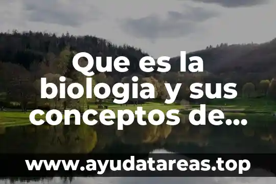 Que es la gran cadena del ser biologia 7 Que es la biologia y sus conceptos de estudio ipn
