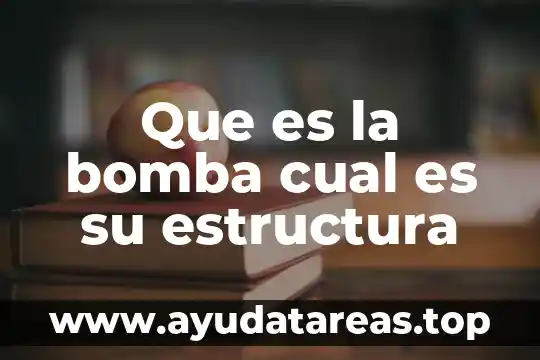 Qué es propela bomba de agua 3 Que es la bomba cual es su estructura