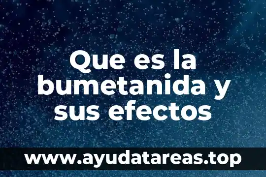 Inmunocal que es y efectos 5 Que es la bumetanida y sus efectos