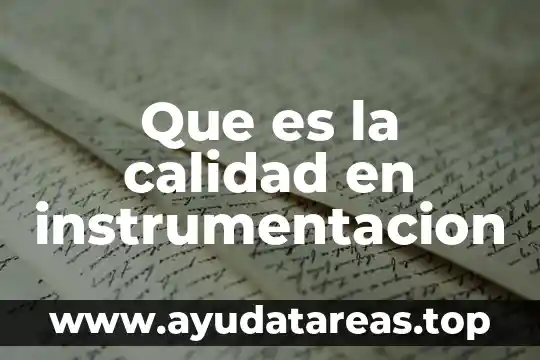 Calidad del agua potable que es 6 Que es la calidad en instrumentacion