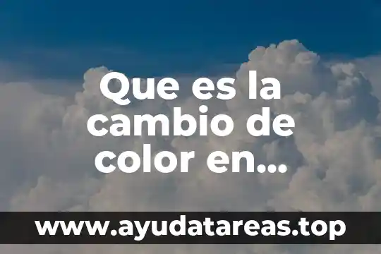 Que es un equivalente quimico y como se determina 3 Que es la cambio de color en cambio quimico