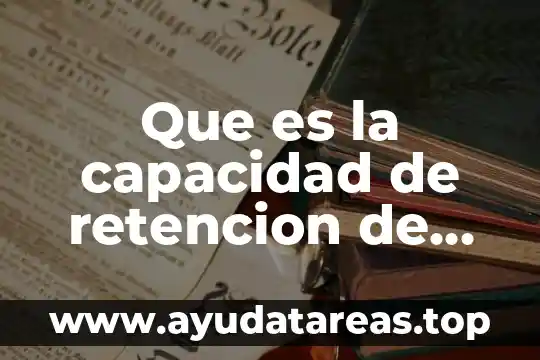 Que es agua de lixiviado 7 Que es la capacidad de retencion de agua del suelo