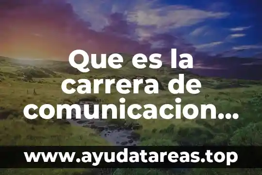 Que es la carrera de comunicacion publica