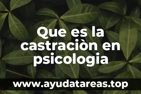 Que es la castraciòn en psicologia