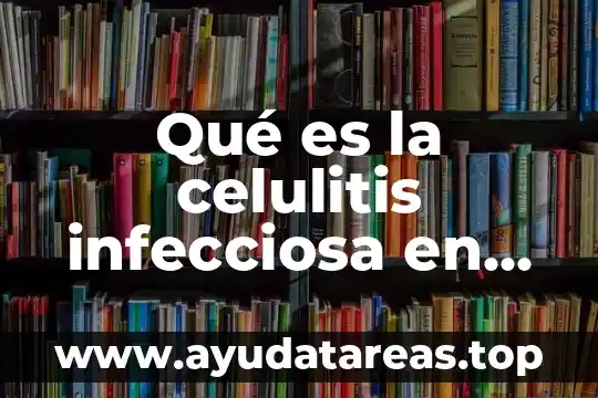 Que es la piel de humano 8 Qué es la celulitis infecciosa en la piel