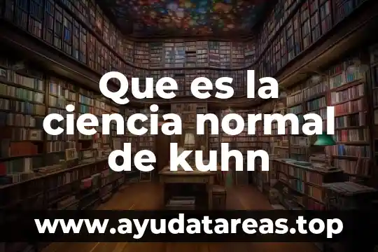 Que es paradigma segun kuhn y shulman 3 Que es la ciencia normal de kuhn