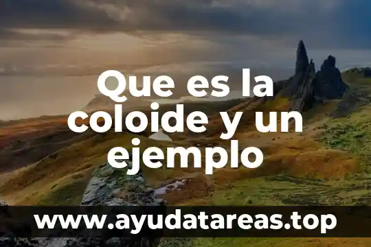 Que es la coloide y un ejemplo