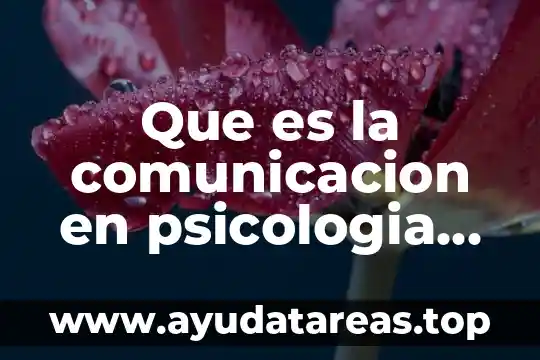Impulso que es psicología 5 Que es la comunicacion en psicologia evolutiva