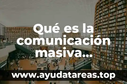 Qué es la comunicación masiva definición