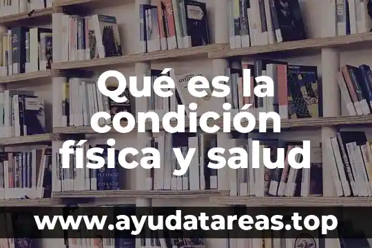 Qué es ley cero de la termodinámica en física 7 Qué es la condición física y salud