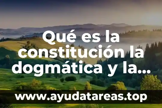 Que es el monismo en derecho internacional publico 8 Qué es la constitución la dogmática y la orgánica