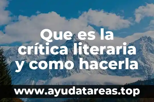 Que es la crítica literaria y como hacerla