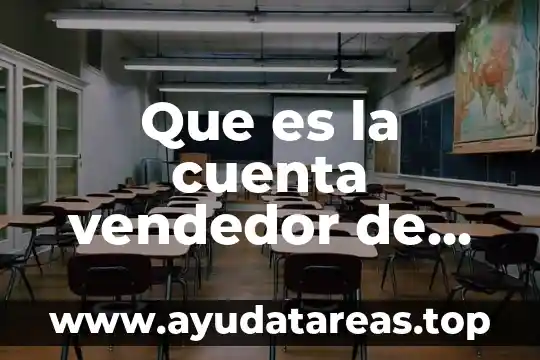 Que es la cuenta vendedor de mercado pago